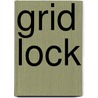 Grid Lock door Sean Black