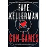 Gun Games by Faye Kellerman