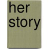 Her Story door John Malam