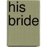 His Bride