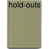 Hold-Outs door Bill Mohr