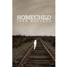 Homechild door Joan MacLeod