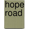 Hope Road door Philip Drucker