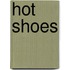 Hot Shoes