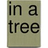 In a Tree