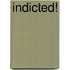 Indicted!
