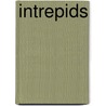 Intrepids by Scott Kowalchuck