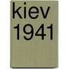 Kiev 1941 door David Stahel