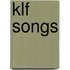 Klf Songs