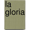 La Gloria by Ruth Ward Heflin