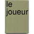Le Joueur