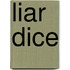 Liar Dice
