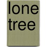Lone Tree door Bobbie O'keefe