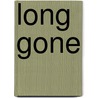 Long Gone by Alafair Burke