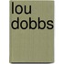 Lou Dobbs
