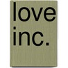 Love Inc. by Yvonne Collins