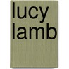 Lucy Lamb by Tina Freeman