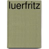 Luerfritz by Theodor Piening