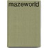 Mazeworld