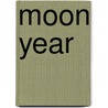 Moon Year door Professor Juliet Bredon