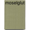 Moselglut door Klaus Sulzbacher
