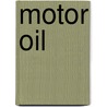 Motor Oil door John McBrewster