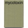 Mycotoxin door John McBrewster