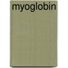 Myoglobin door Frederic P. Miller