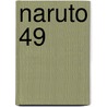 Naruto 49 by Masashi Kishimoto