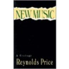 New Music door Reynolds Price