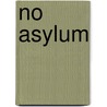 No Asylum by Ty Templeton