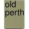 Old Perth by Guthrie Hutton