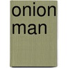 Onion Man door Kathryn Mockler