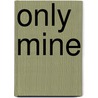 Only Mine door Susan Mallery