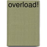 Overload! door Jonathan Spira