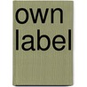 Own Label door Emily King