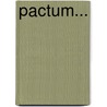 Pactum... door Schn Rer