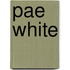 Pae White