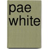 Pae White by Oliver Zybok