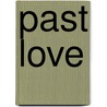 Past Love door Nicola Thorne
