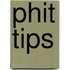 Phit Tips