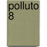 Polluto 8 by Rachel Kendall