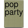 Pop Party by Clare O'Connell