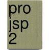 Pro Jsp 2 by Sing Li