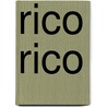 Rico Rico door Alicia Limon