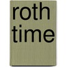 Roth Time by Dirk Dobke