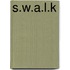 S.W.A.L.K