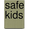 Safe Kids by Dana Meachen Rau