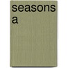 Seasons A by Dillon Anna