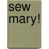 Sew Mary! door Mary Engelbreit
